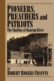 ksiazka tytu: Pioneers, Patriots and Preachers. autor: Chaffin Robert Rogers