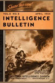 ksiazka tytu: Intelligence Bulletin, April 1944, Volume 2 Number 4 autor: Division Military Intelligence