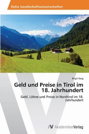 ksiazka tytu: Geld und Preise in Tirol im 18. Jahrhundert autor: Karg Birgit