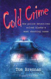 Cold Crime, Brennen Tom