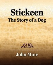 Stickeen  -  The Story of a Dog (1909), Muir John