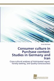 Consumer culture in Purchase context, Bathaee Atieh