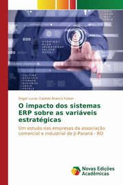 O impacto dos sistemas ERP sobre as variveis estratgicas, Castelo Branco Kaiser Edgar Lucas