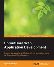 Creating Html5 Apps with Sproutcore, Keating Tyler