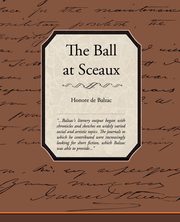 The Ball at Sceaux, de Balzac Honore