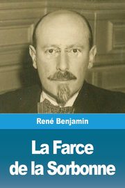 La Farce de la Sorbonne, Benjamin Ren