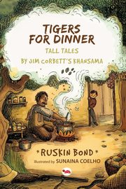 Tigers For Dinner Tall Tales, RUSKIN BOND