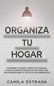 Organiza tu hogar, Estrada Camila