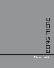 Being There, Hallett Michael