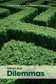 Dilemmas, Ryle Gilbert