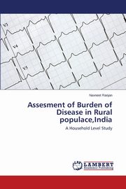 Assesment of Burden of Disease in Rural Populace, India, Ranjan Navneet