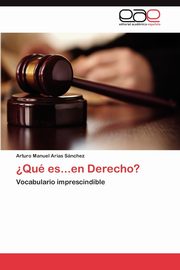 ?Qu es...en Derecho?, Arias Snchez Arturo Manuel