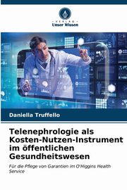 Telenephrologie als Kosten-Nutzen-Instrument im ffentlichen Gesundheitswesen, Truffello Daniella