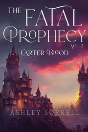 Fatal Prophecy Vol. 2, Sorrell Ashley