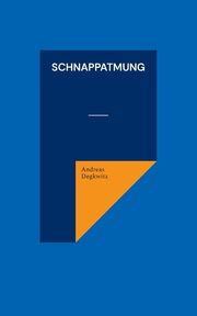 Schnappatmung, Degkwitz Andreas