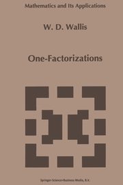One-Factorizations, Wallis W.D.
