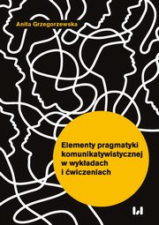 Elementy pragmatyki komunikatywistycznej w wykadach i wiczeniach, 