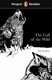 Penguin Readers Level 2 The Call of the Wild, London Jack