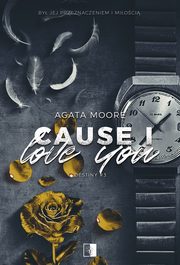 Destiny Tom 3 Cause I Love You, Moore Agata