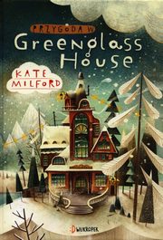 Przygoda w Greenglass House, Milford Kate