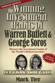 The Winning Investment Habits of Warren Buffett & George Soros, Tier Mark