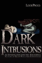 Dark Intrusions, Proud Louis