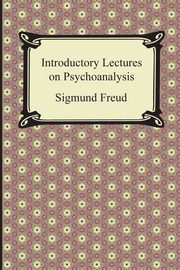 Introductory Lectures on Psychoanalysis, Freud Sigmund