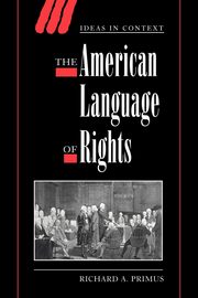 The American Language of Rights, Primus Richard A.