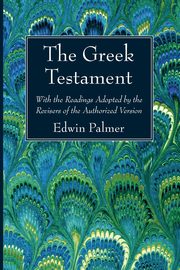 The Greek Testament, Palmer Edwin