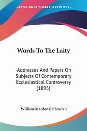 Words To The Laity, Sinclair William Macdonald