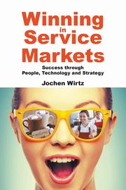 WINNING IN SERVICE MARKETS, JOCHEN WIRTZ