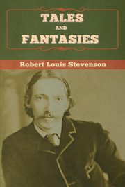 Tales and Fantasies, Stevenson Robert Louis
