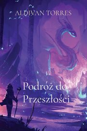 Podr do Przeszoci, TORRES ALDIVAN TEIXEIRA