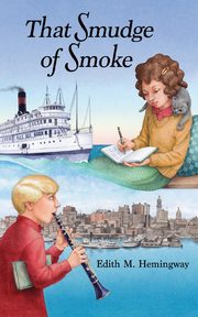 That Smudge of Smoke, Hemingway Edith M