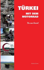 Trkei mit dem Motorrad, Stoner Marbie