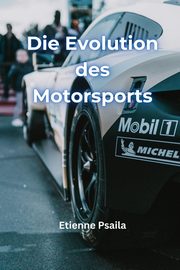 Die Evolution des Motorsports, Psaila Etienne