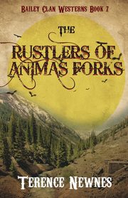 The Rustlers of Animas Forks, Newnes Terence