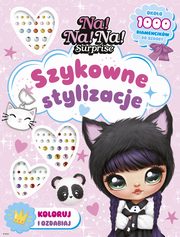 Na! Na! Na! Surprise. Szykowne stylizacje. Koloruj i ozdabiaj, 