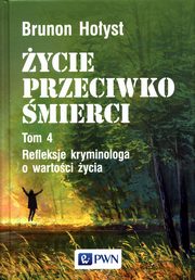 ksiazka tytu: ycie przeciwko mierci autor: Hoyst Brunon