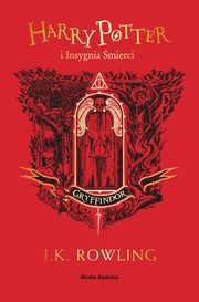 Harry Potter i Insygnia mierci Gryffindor, Rowling J. K.