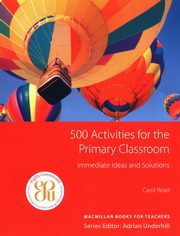 500 Activities for the Primary Classroom, Underhill Adrian