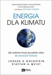 ksiazka tytu: Energia dla klimatu autor: Goldstein Joshua S., Qvist Staffan A.