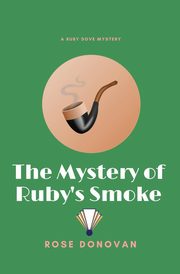 The Mystery of Ruby's Smoke (Large Print), Donovan Rose