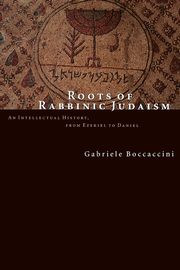 Roots of Rabbinic Judaism, Boccaccini Gabriele