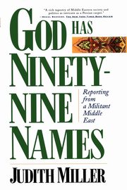 God Has Ninety-Nine Names, Miller Judith