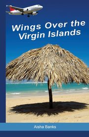 Wings Over the Virgin Islands, Banks Aisha