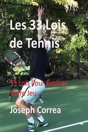 Les 33 Lois de Tennis, Correa Joseph