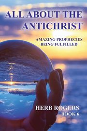 All About the Antichrist, Rogers Herb