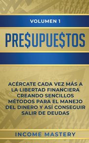 Presupuestos, Mastery Income