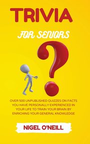 Trivia for Seniors, O'NEILL NIGEL